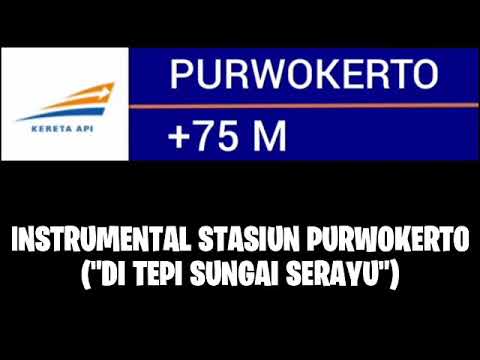 BEL INSTRUMENTAL STASIUN PURWOKERTO DAOP 5, DENGAN NADA (DI TEPINYA SUNGAI SERAYU)