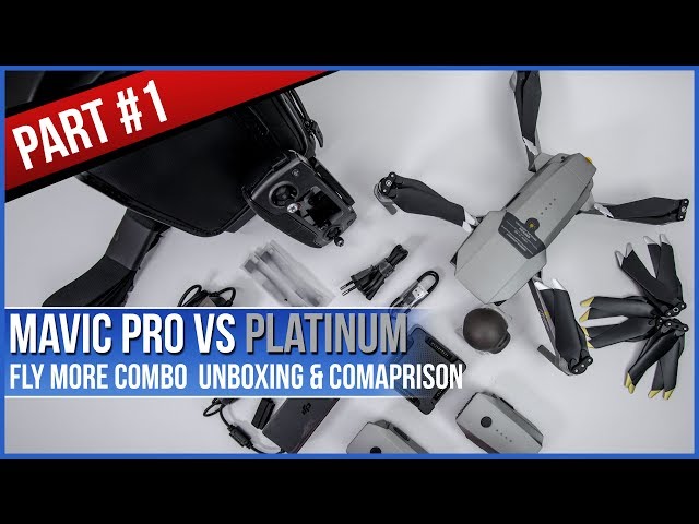 Mavic Pro vs Platinum Fly More Combo Comparison - Unboxing