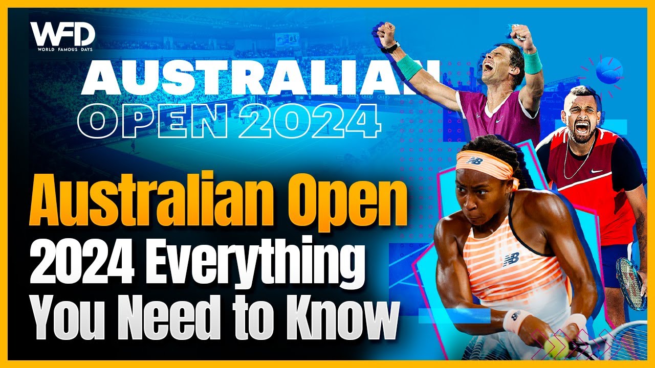 Australian Open 2024: Everything You Need to Know - YouTube