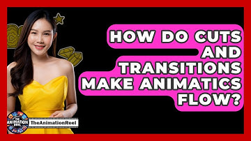 How Do Cuts And Transitions Make Animatics Flow? - The Animation Reel