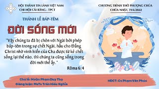 HTTL CÁI RĂNG - Chương trình Thờ Phượng Chúa - 19/06/2022