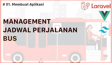 #1 Aplikasi Jadwal Bus Laravel VueJS: Api CRUD Bus