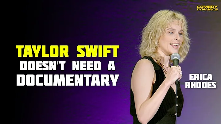 Taylor Swift Doesn't Need A Documentary - Erica Rh...