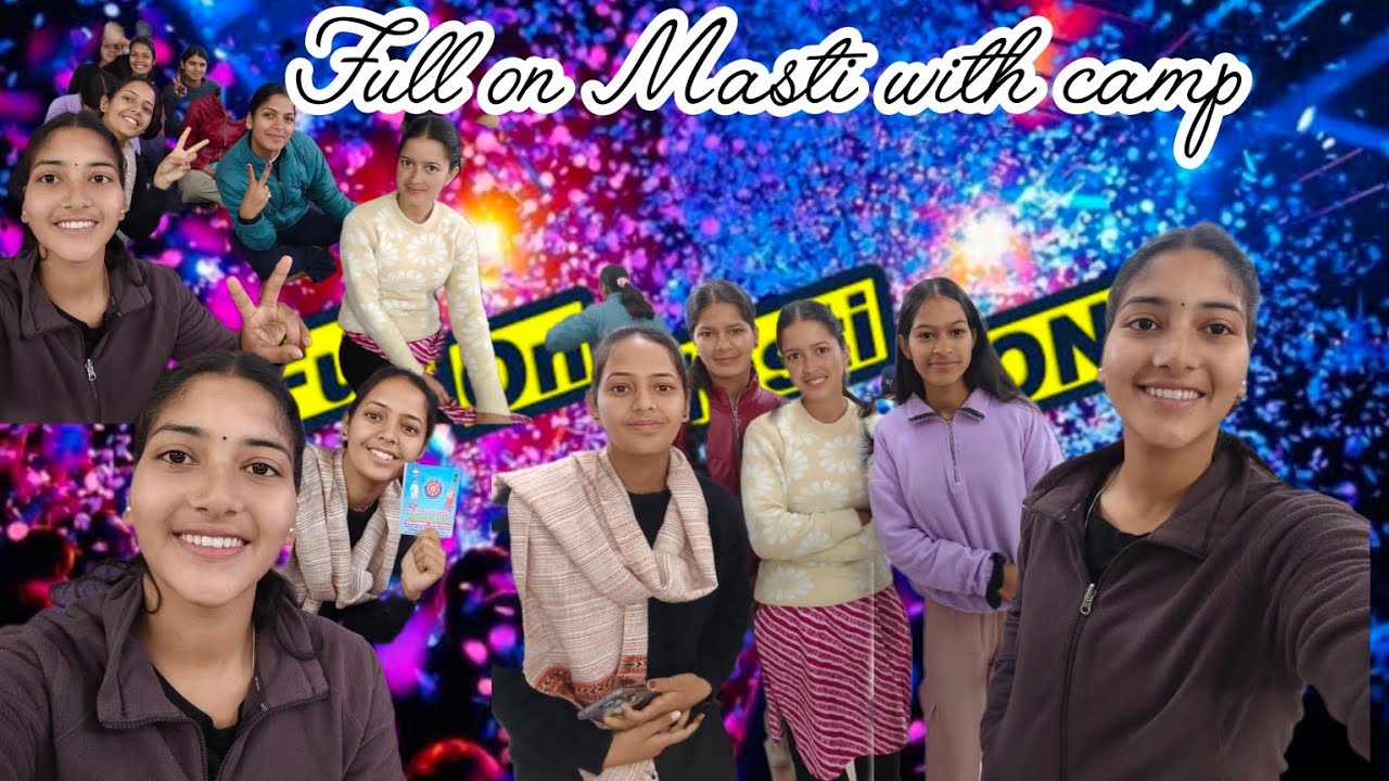 Full on Masti with camp 🤗🤗🤗 - YouTube