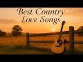 Best Country Songs For Good Vibes 🌅 Romantic Relaxing Music