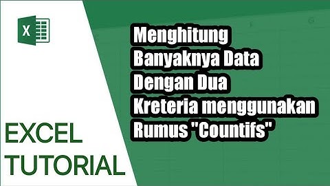 #Tutorial Excel Menghitung Banyaknya Data Dengan 2 Kriteria menggunakan Rumus"Countifs"