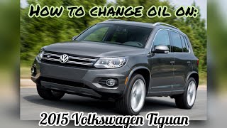 2015 Volkswagen Tiguan OIL CHANGE *HOW TO*