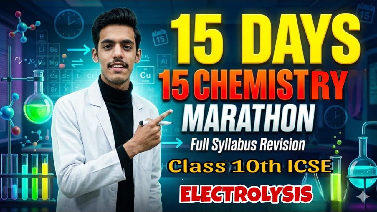 🔴CLASS 10th ICSE | 15 DAYS 15 MARATHON | ELECTROLYSIS