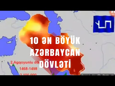 Tarixdə mövcüd olmuş ən böyük 10 Azərbaycan dövləti