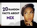 20 random facts about mix  mixqueentana