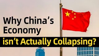 Why China’s Economy isn’t Actually Collapsing?