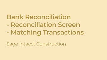How to Match Transactions for Bank Reconciliation in Sage Intacct Construction