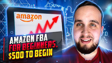 Amazon FBA For Beginners, How To Start With Just $500, 2023 Step By Step Tutorial