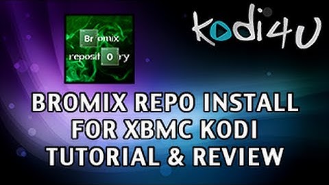 Kodi4u - Kodi XBMC Media Center Bromix Repository Intallation from Zip File Tutorial
