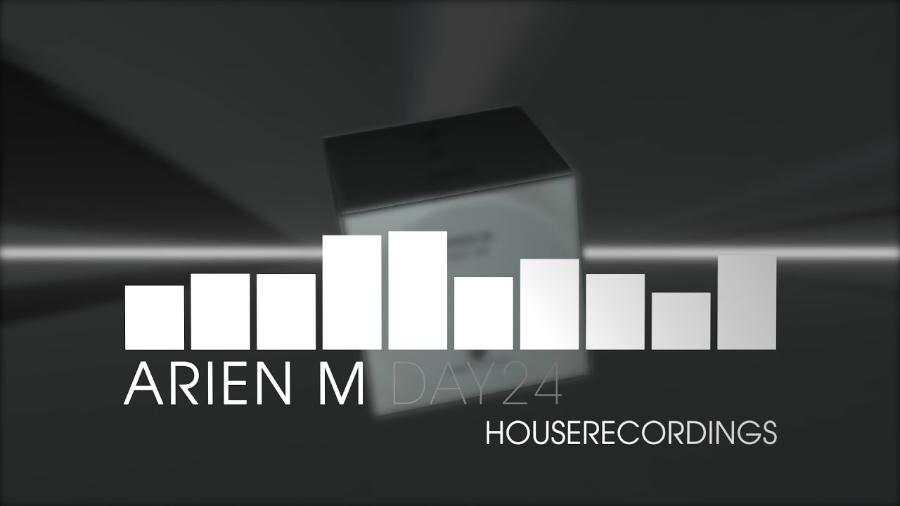 Watch Arien M - Day 24 (House | Houserecordings) on YouTube