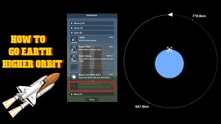 How to go Earth higher orbit | use spaceflight simulator |Spaceflight simulator.