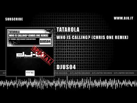 Tatarola — Tatarola - Who Is Calling? (Chris One Remix) [DJUS04]