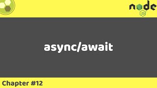 Node.js Tutorial #12 | async/await