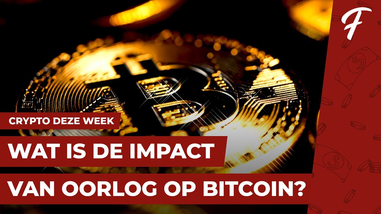 WAT IS DE IMPACT VAN OORLOG OP BITCOIN? || CRYPTO DEZE WEEK #55