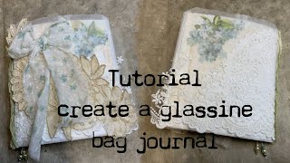 Tutorial - how to create a glassine bag junk journal, shabby chic style - Odulcina