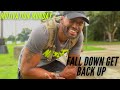 Motivation Monday | Fall Down Get Back Up