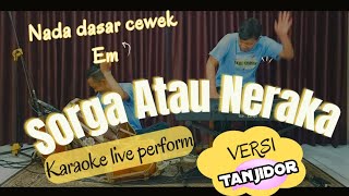 Surga neraka karaoke - Hetty sunjaya nada cewek Em versi tanjidor