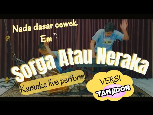 Surga neraka karaoke - Hetty sunjaya nada cewek Em versi tanjidor class=