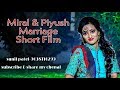 Miral  piyush marriage short film