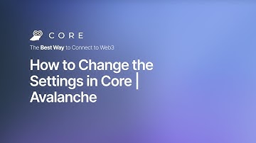 How to Change the Settings in Core | Avalanche