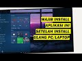 APLIKASI YANG WAJIB DI INSTALL SETELAH INSTALL ULANG PC ATAU LAPTOP