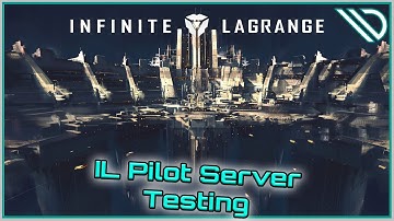 Infinite Lagrange | Pilot Server Testing