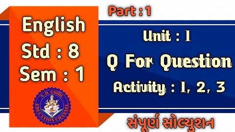 Dhoran 8 Sem 1 Ch 1 Q for Question Activity 1,2,3 સંપૂર્ણ સોલ્યુશન