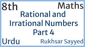 Class 8th, Rational and irrational numbers, ناطق اور غیر ناطق اعداد, part 4 | Urdu Medium Maths
