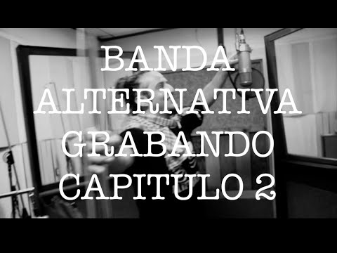 Banda Alternativa - Adelanto capitulo 2 (Nuevo Disco 2015)