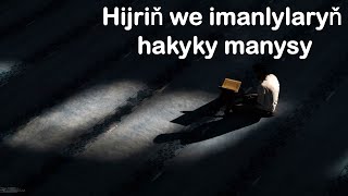 Hijriň we imanlylaryň hakyky manysy jelal kary