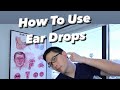 How To Use Ear Drops:  Techniques, Tips, and Recommendations