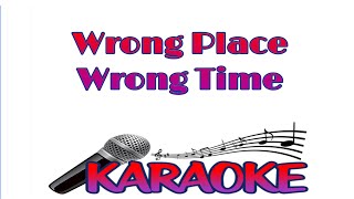 Wrong Place Wrong Time - Treaty Oak Revival (Karaoke)(With Lyrics)