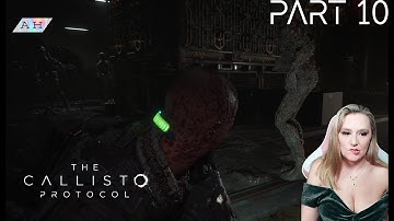 Oh No...Stealth Sections...My Mortal Enemy! - The Callisto Protocol (Part 10)