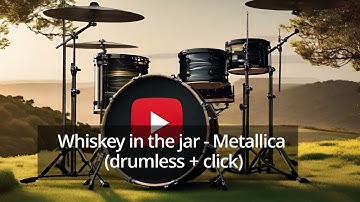 whiskey in the jar    Metallica DRUMLESS (L) + CLICK (R)