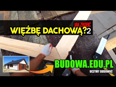 Wideo: Budowa Wiejskiego Domu: Wykonanie Dachu (sam Budowniczy - 6)