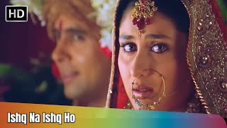 Ishq Na Ishq Ho Kisi Se | Dosti Friends Forever (2005) | Akshay Kumar | Kareena Kapoor | Sad Song