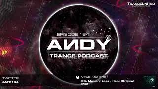 ANDY's Trance Podcast Episode 164 / Year Mix 2021 (08.12.2021) ☄️