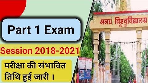Magadh University Part 1 Exam Date Session 2018-2021|Mu Part 1 Exam 2021 Latest Updates|Target Railw