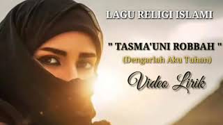 Lagu Religis Islam, TASM'UNI ROBBAH''''