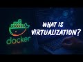 02. What is Virtualization, Virtual Machine (VM), Hypervisor and its Types? The Docker Series