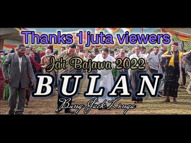 Jai Bajawa Terbaru 2022 || BULAN by : Bung @jacklonga3948  || VIAN BUE class=