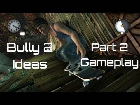 Bully 2 Ideas Part 2 (Gameplay)