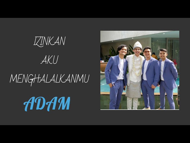 IZINKAN AKU #MENGHALALKANMU - ADAM (Lirik lagu) class=