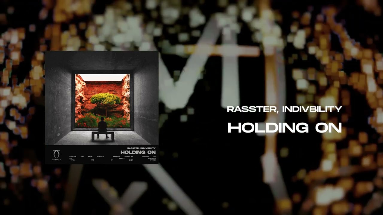 Watch Rasster, indiVbility - Holding On on YouTube