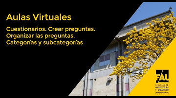 Curso Aulas Virtuales. Cuestionarios 07 Crear preguntas. Organizar Categorías y subcategorías